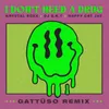 About I Don't Need A Drug GATTÜSO Remix Song
