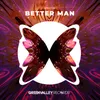 About Better Man Extended Song