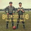 About Baloncito Viejo Song