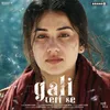 About Gali Teri Se Song