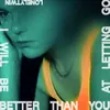 About I Will Be Better Than You At Letting Go Song