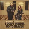 About I Don't Wanna Go To Heaven Song