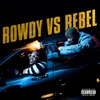 About Rowdy vs. Rebel Song