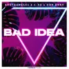 About Bad Idea Song