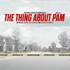 The Thing About Pam