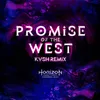 About Promise of the West KVSH Remix Song