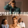 Start The Fire