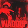 Waddup (feat. Polo G)