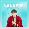 About LA LA POP! Song