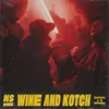 About Wine & Kotch Song