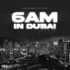 About 6am in Dubai Song