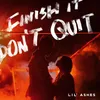 About finish it don't quit Song