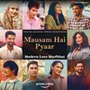 About Mausam Hai Pyaar (From "Modern Love (Mumbai)") Song