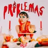 About Problemas Song