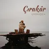 About Çırakâr Song