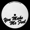 You Make Me Feel