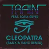 About Cleopatra Banx & Ranx Remix Song
