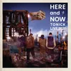 T.O.N.I.C.K (Here and Now Live 2021)