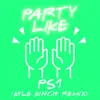 Party Like Kyle Kinch Remix
