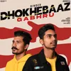 About Dhokhebaaz Gabhru Song
