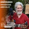 About Ankara'dan Abim Geldi Song