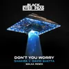 DON'T YOU WORRY (Malaa Remix)