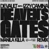 HEAVEN'S GATES (Manila Killa Remix)