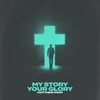 About My Story Your Glory Song