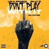 About Don't Play With It Song