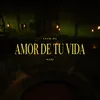 About Amor de Tu Vida Song