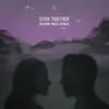 About Stick Together (Blonde Maze Remix) Song