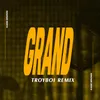 About Grand (TroyBoi Remix) Song