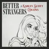 About Better Strangers Song