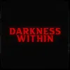 Darkness Within