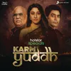 Karm Yuddh (Title Track)