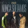 About Nunca Soltamos Song