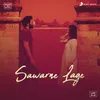 About Sawarne Lage (Lofi Flip) Song