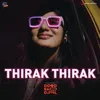 About Thirak Tharak (From "Good Bad Girl") Song