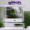 About Glitch Song