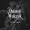 About Ostatni Walczyk Song