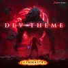 Dev Theme (From "Brahmastra")