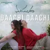 About Daachi Daachi (From "Masooda") Song