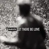 About Let There Be Love (Radio Edit) Song