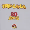 El Trulalazo (Edit 2004)