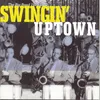 Swingin' Uptown Remastered 1998