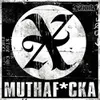 About Muthafucka (Xplicit Album Version) Song