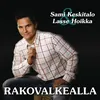 About Rakovalkealla Song