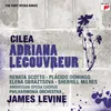 Cilea: Adriana Lecouvreur; Act 1: Ecco il monologo