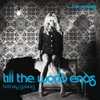 Till The World Ends (White Sea Extended Club Remix)