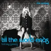Till The World Ends (Kik Klap Radio Remix)